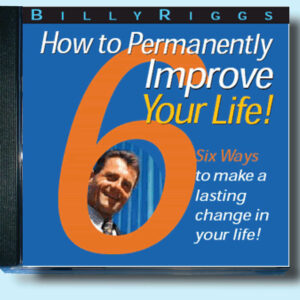 Book cover of 'How to Permanently Improve Your Life!' by Billy Riggs.